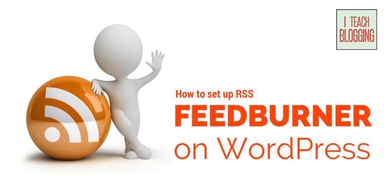 How-to-RSS-Feedburner-Wordpress How-to-RSS-Feedburner-Wordpress